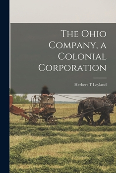 Paperback The Ohio Company, a Colonial Corporation Book