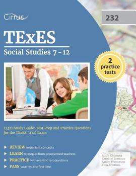Paperback TExES Social Studies 7-12 (232) Study Guide: Test Prep and Practice Questions for the TExES (232) Exam Book