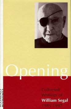 Hardcover Opening: Collected Writings of William Segal, 1985-1997 Book