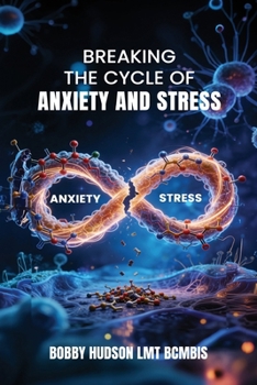 Breaking the Cycle of Anxiety and Stress