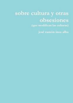 Paperback sobre cultura y otras obsesiones [Spanish] Book