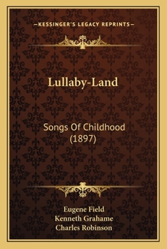 Paperback Lullaby-Land: Songs Of Childhood (1897) Book