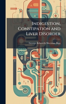 Hardcover Indigestion, Constipation and Liver Disorder Book