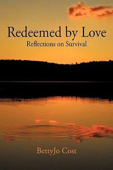 Paperback Redeemed by Love: Reflections on Survival Book