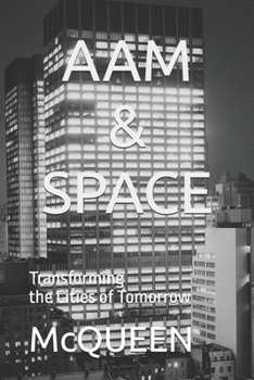 Paperback Aam & Space: Transforming the Cities of Tomorrow Book