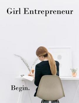 Paperback Girl Entrepreneur Begin. Brainstorming Creative Ideas Journal: Female Business Branding Startup Hustles Book
