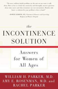 Paperback The Incontinence Solution: Answers for Women of All Ages Book