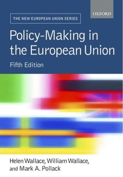 Policy-Making in the European Union (The New European Union Series)