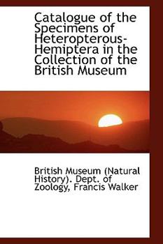 Paperback Catalogue of the Specimens of Heteropterous-Hemiptera in the Collection of the British Museum Book