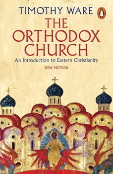 Paperback The Orthodox Church: An Introduction to Eastern Christianity Book