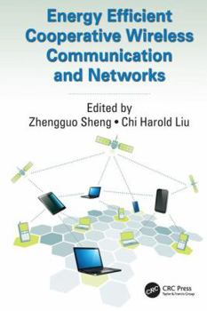 Paperback Energy Efficient Cooperative Wireless Communication and Networks Book