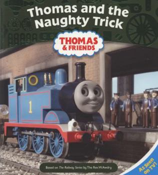 Paperback Thomas and the Naughty Trick (Thomas & Friends) Book