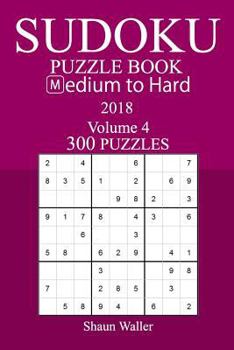 Paperback 300 Medium to Hard Sudoku Puzzle Book - 2018 Book