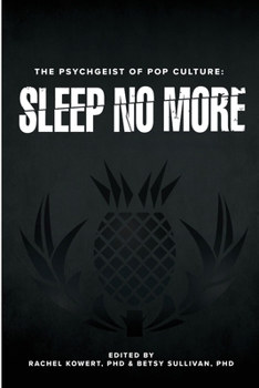 Paperback The Psychgeist of Pop Culture: Sleep No More Book