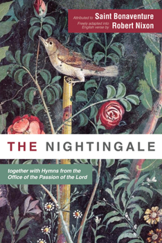 Paperback The Nightingale: Together with Hymns from the Office of the Passion of the Lord Book
