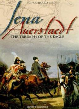 Hardcover Jena Auerstadt: The Triumph of the Eagle Book