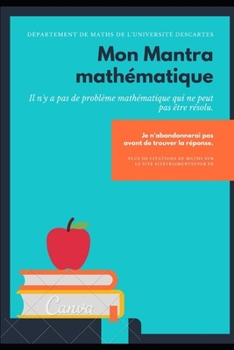 Paperback Mon Mantra math?matique: Mon Mantra math?matique [French] Book