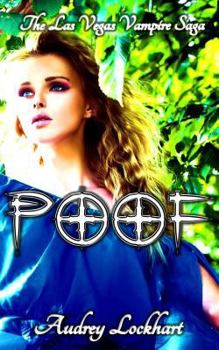 Poof - Book #1 of the Las Vegas Vampire Saga