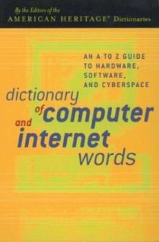 Paperback Dictionary of Computer and Internet Words: An A to Z Guide to Hardware, Software, and Cyberspace Book