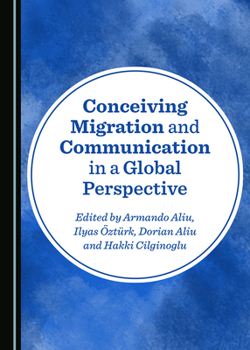 Hardcover Conceiving Migration and Communication in a Global Perspective Book
