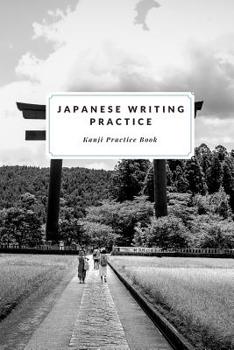 Paperback Japanese Writing Practice: Japanese Lettering Notebook Workbook - Size 6x9 inch - Japanese Learning Composition Book