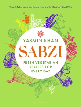 Hardcover Bloomsbury Publishing PLC Sabzi Fresh vegetarian recipes for everyday. Book