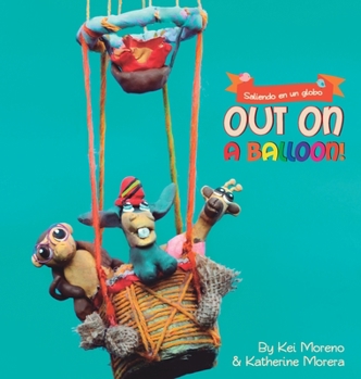 Hardcover Out on a balloon: Saliendo en un globo Book