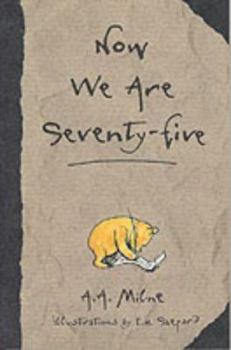 Paperback Now We Are Seventy-five (The Wisdom of Pooh) Book