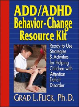 Paperback Add / ADHD Behavior-Change Resource Kit: Ready-To-Use Strategies and Activities for Helping Children with Attention Deficit Disorder Book