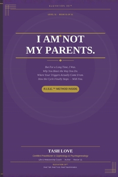 Paperback I Am Not My Parents: R.I.S.E.(TM) Edition Book