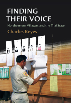 Paperback Finding Their Voice: Northeastern Villagers and the Thai State Book