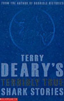 Terry Deary's Terribly True Shark Stories - Book  of the Terry Deary's Terribly True Stories