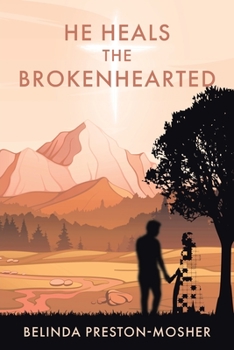 Paperback He Heals the Brokenhearted Book