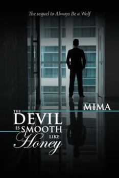 Paperback The Devil Is Smooth Like Honey Book