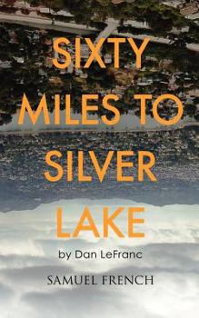 Paperback Sixty Miles to Silver Lake Book