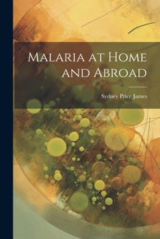 Paperback Malaria at Home and Abroad Book