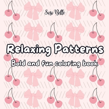 Cozy Patterns coloring book: Bold and easy patterns