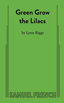 Paperback Green Grow the Lilacs Book