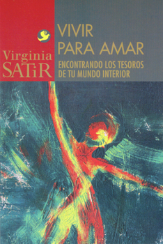 Paperback Vivir Para Amar: Un Encuentro Con Los Tesoros de Tu Mundo Interior Book