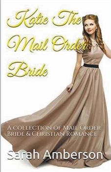 Paperback Katie The Mail Order Bride Book