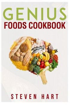 Paperback Genius Foods Cookbook: Become Smarter, Happier, and More Productive While Protecting Your Brain for Life Book