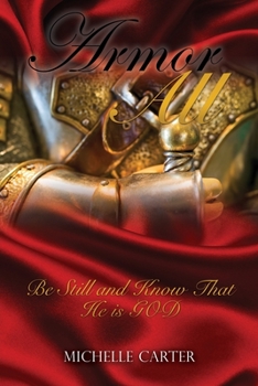 Paperback Armor All: Be Still and Know That He is GOD Book