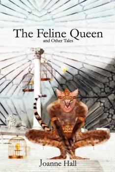 Paperback The Feline Queen: & Other Tales of Myth & Magic Book