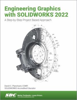 Paperback Engineering Graphics with Solidworks 2022: A Step-By-Step Project Based Approach Book