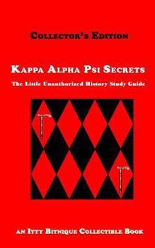 Paperback Kappa Alpha Psi Secrets: The Little Unauthorized History Study Guide Book