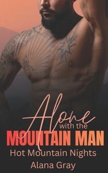Paperback Alone with the Mountain Man: Hot Mountain Nights 2 Book