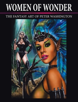 Paperback Women of Wonder: The Fantasy Art of Peter Washington Book