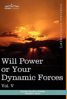 Hardcover Personal Power Books (in 12 Volumes), Vol. V: Will Power or Your Dynamic Forces Book