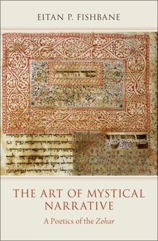 Hardcover The Art of Mystical Narrative: A Poetics of the Zohar Book