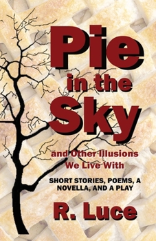 Paperback Pie in the Sky and Other Illusions We Live With Book